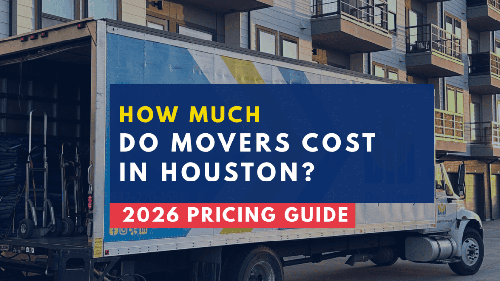 How Much Do Movers Cost in Houston? (2026 Pricing Guide)
