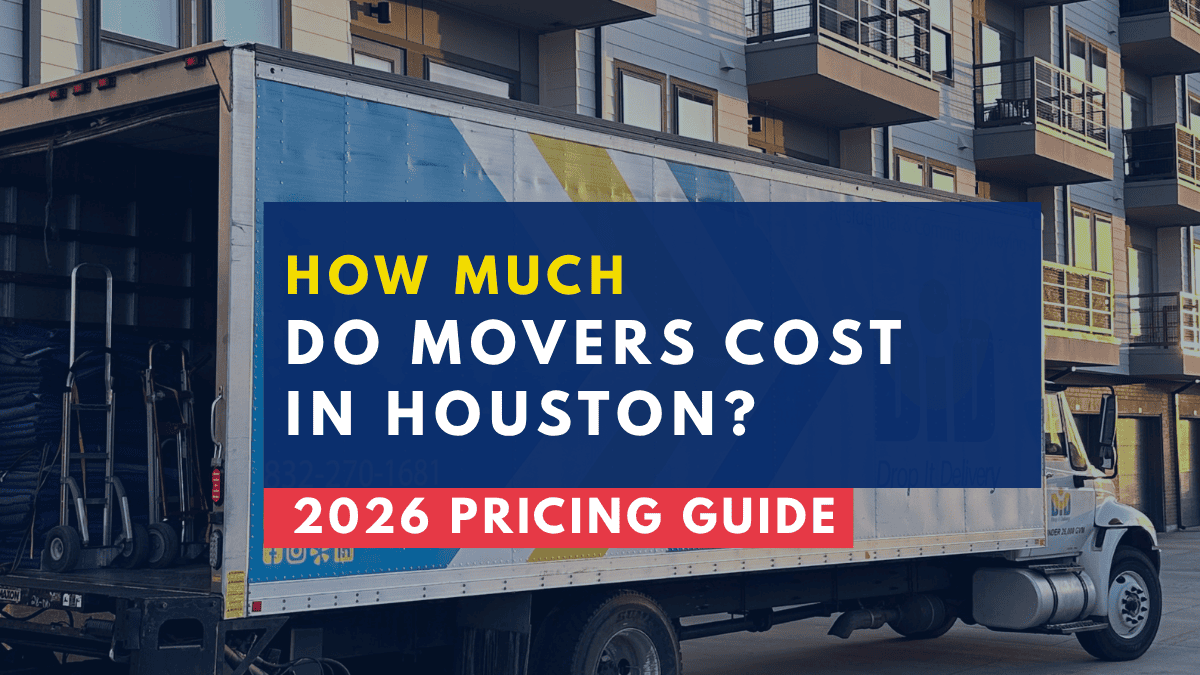 How Much Do Movers Cost in Houston? (2026 Pricing Guide)